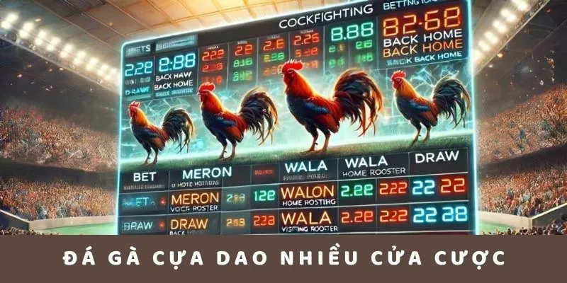 Đa dạng cửa cược cho kê thủ lựa chọn