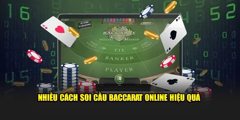 Nhiều cách soi cầu Baccarat Online hiệu quả
